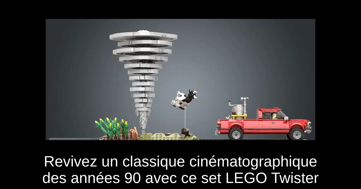 Revivez un classique cinématographique des années 90 avec ce set LEGO Twister