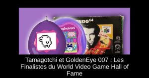 Tamagotchi et GoldenEye 007 : Les Finalistes du World Video Game Hall of Fame