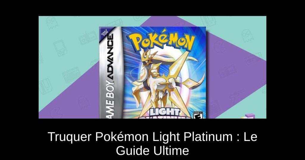 Truquer Pokémon Light Platinum : Le Guide Ultime