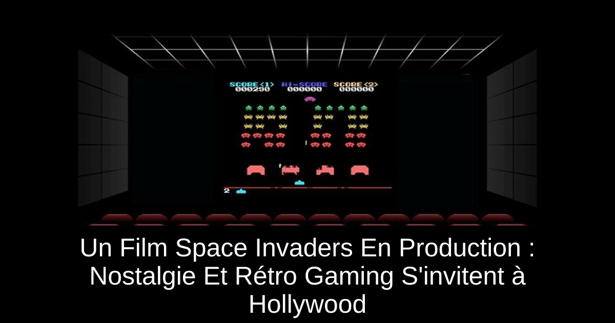 Un Film Space Invaders En Production : Nostalgie Et Rétro Gaming S'invitent à Hollywood
