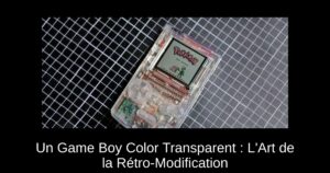 Un Game Boy Color Transparent : L'Art de la Rétro-Modification