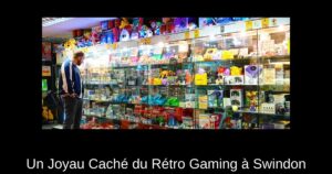 Un Joyau Caché du Rétro Gaming à Swindon