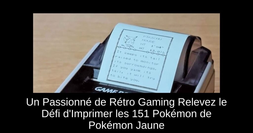 Un Passionné de Rétro Gaming Relevez le Défi d'Imprimer les 151 Pokémon de Pokémon Jaune