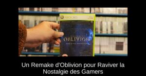 Un Remake d'Oblivion pour Raviver la Nostalgie des Gamers