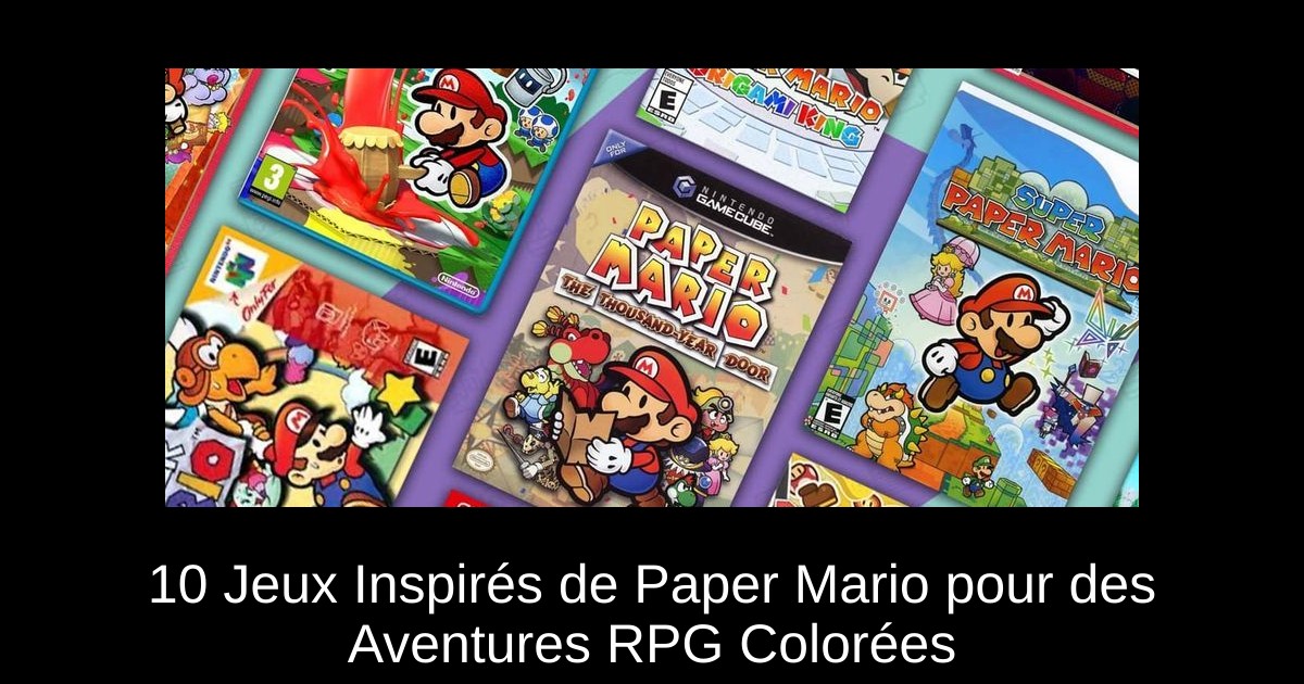 10 Jeux Inspirés de Paper Mario pour des Aventures RPG Colorées