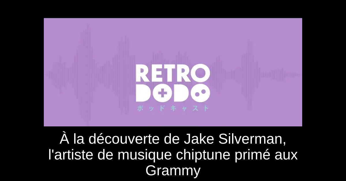 À la découverte de Jake Silverman, l'artiste de musique chiptune primé aux Grammy