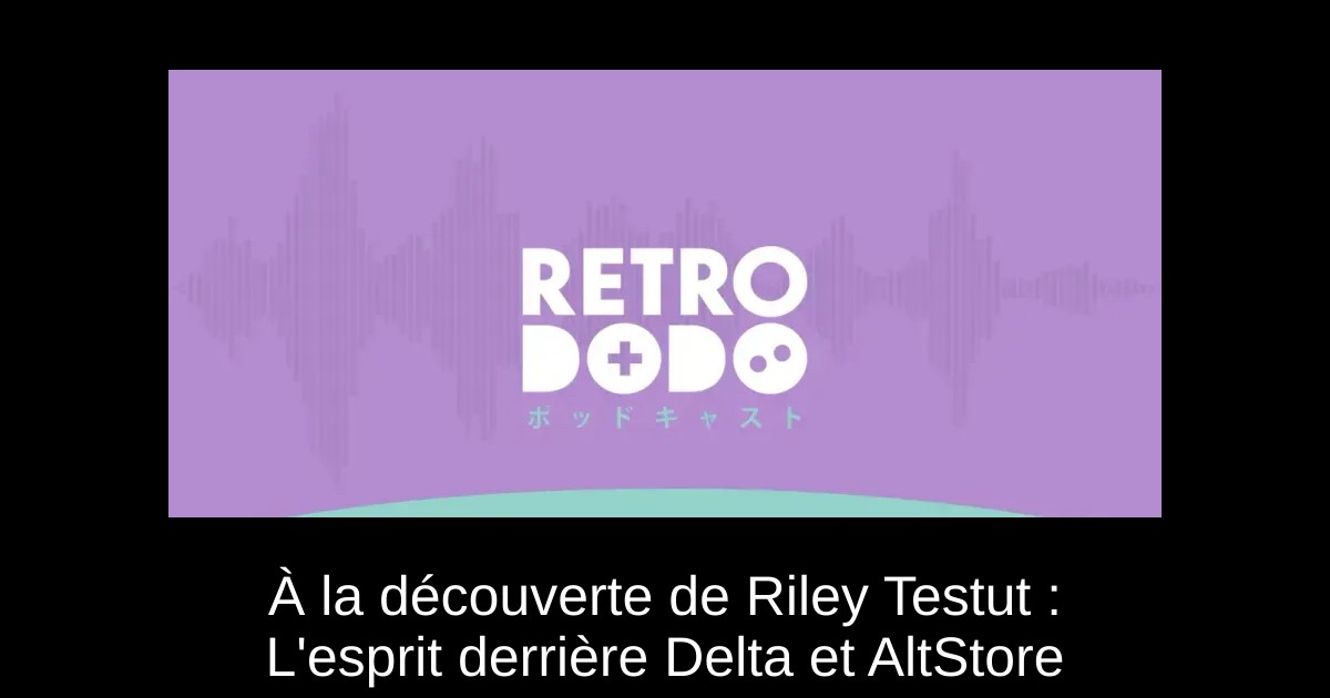 À la découverte de Riley Testut : L'esprit derrière Delta et AltStore