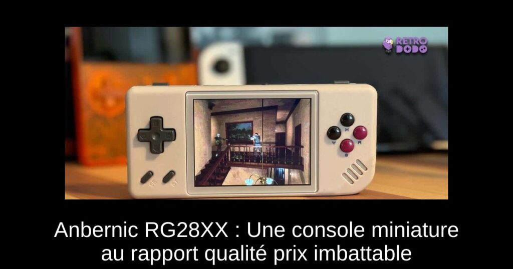 Anbernic RG28XX : Une console miniature au rapport qualité prix imbattable