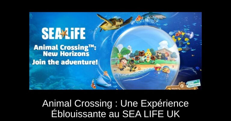 Animal Crossing : Une Expérience Éblouissante au SEA LIFE UK