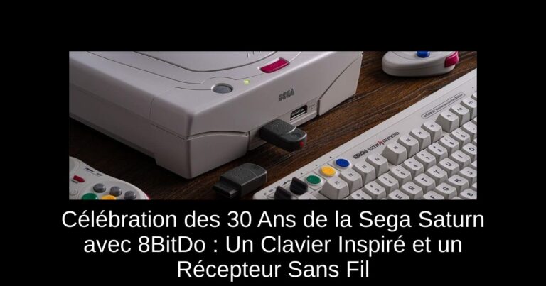 Célébration des 30 Ans de la Sega Saturn avec 8BitDo : Un Clavier Inspiré et un Récepteur Sans Fil
