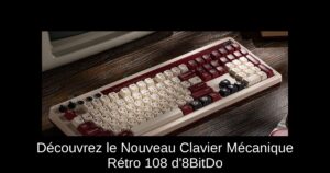Découvrez le Nouveau Clavier Mécanique Rétro 108 d'8BitDo