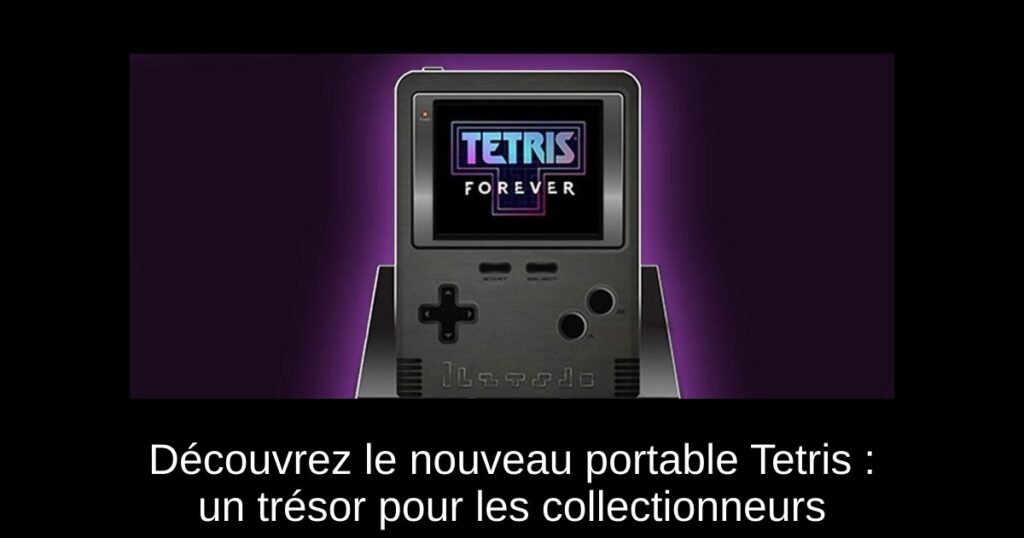 Découvrez le nouveau portable Tetris : un trésor pour les collectionneurs