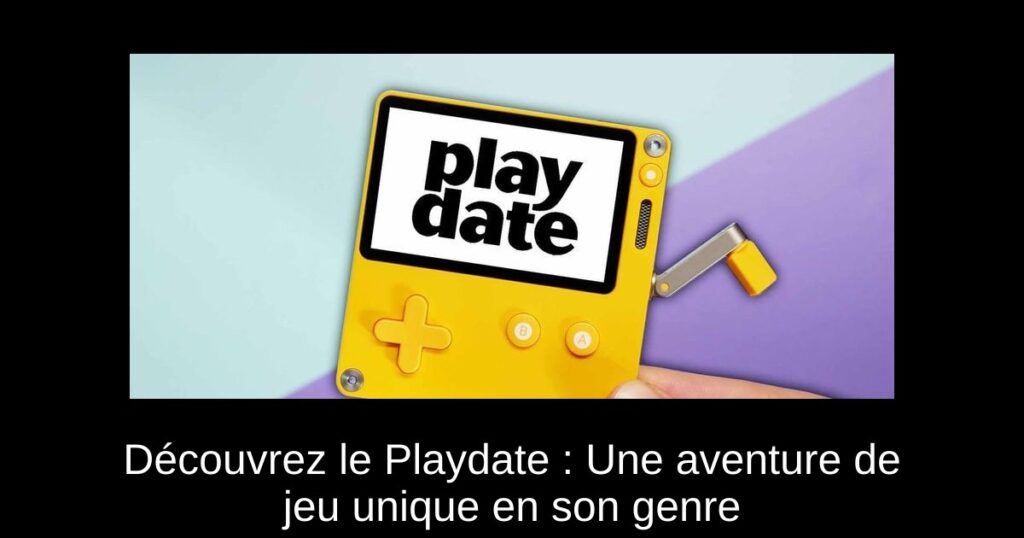 Découvrez le Playdate : Une aventure de jeu unique en son genre