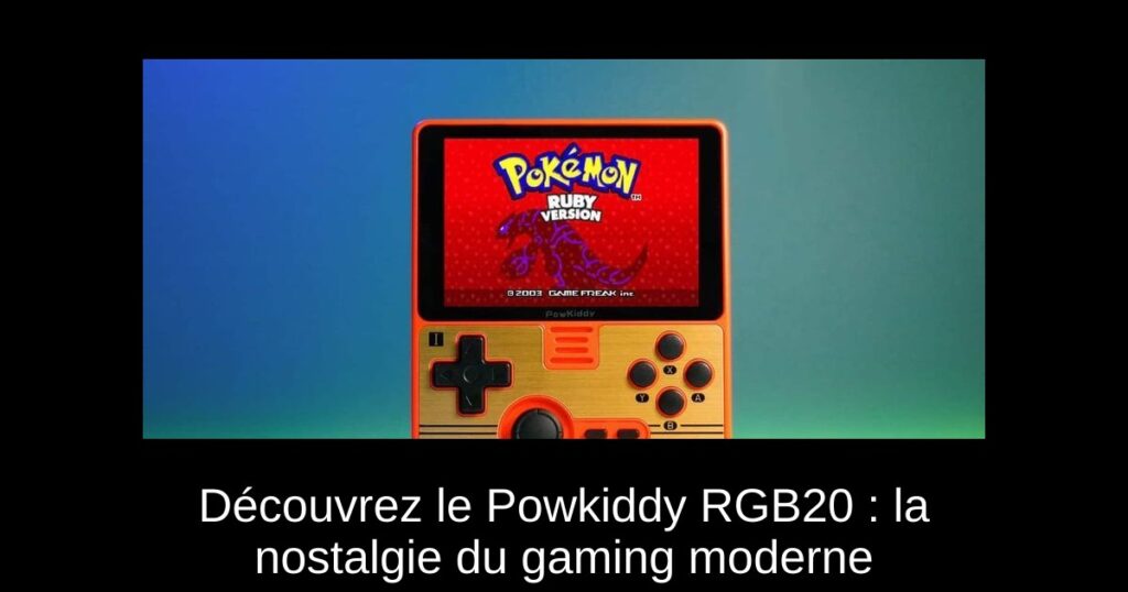 Découvrez le Powkiddy RGB20 : la nostalgie du gaming moderne