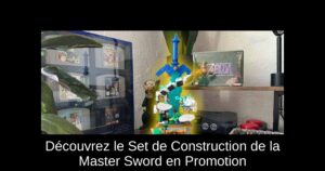 Découvrez le Set de Construction de la Master Sword en Promotion