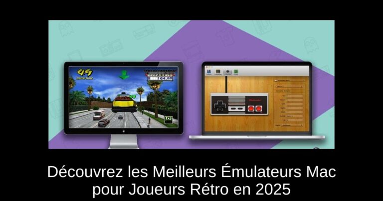 Découvrez les Meilleurs Émulateurs Mac pour Joueurs Rétro en 2025