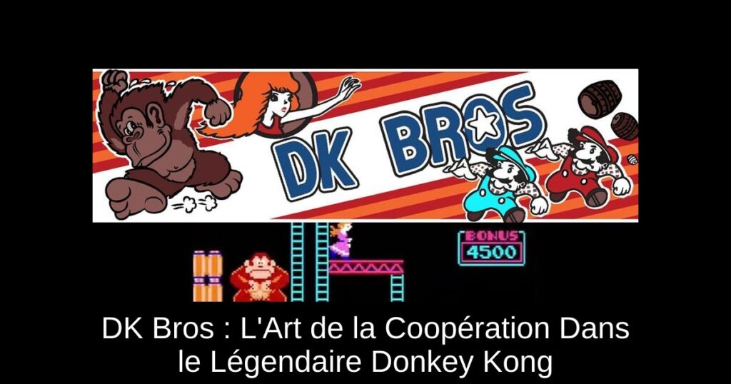 DK Bros : L’Art de la Coopération Dans le Légendaire Donkey Kong
