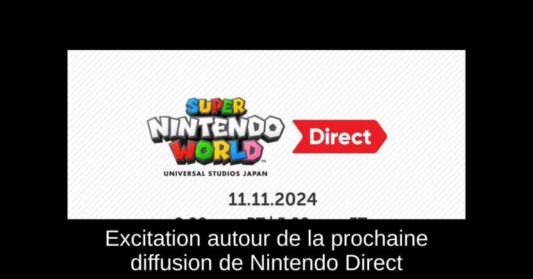 Excitation autour de la prochaine diffusion de Nintendo Direct