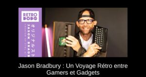 Jason Bradbury : Un Voyage Rétro entre Gamers et Gadgets