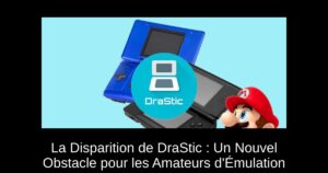 La Disparition de DraStic : Un Nouvel Obstacle pour les Amateurs d'Émulation