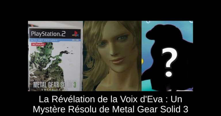 La Révélation de la Voix d'Eva : Un Mystère Résolu de Metal Gear Solid 3