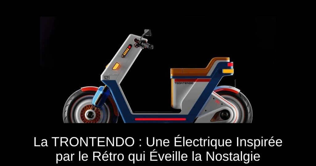 La TRONTENDO : Une Électrique Inspirée par le Rétro qui Éveille la Nostalgie