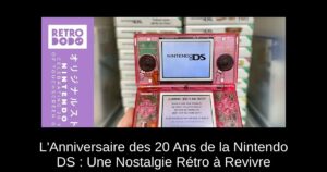 L'Anniversaire des 20 Ans de la Nintendo DS : Une Nostalgie Rétro à Revivre