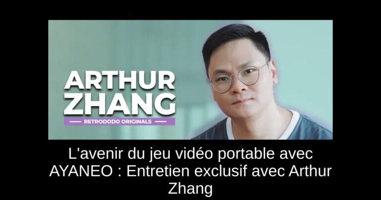 L'avenir du jeu vidéo portable avec AYANEO : Entretien exclusif avec Arthur Zhang
