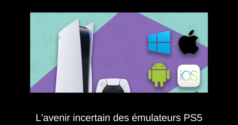 L'avenir incertain des émulateurs PS5