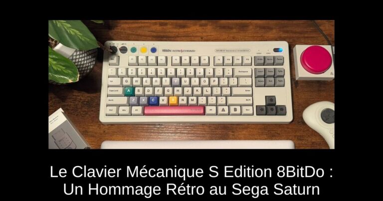 Le Clavier Mécanique S Edition 8BitDo : Un Hommage Rétro au Sega Saturn
