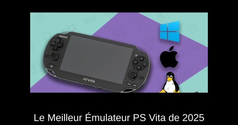 Le Meilleur Émulateur PS Vita de 2025
