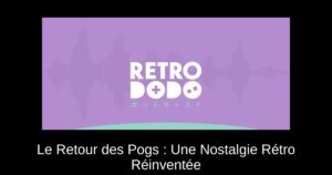 Le Retour des Pogs : Une Nostalgie Rétro Réinventée