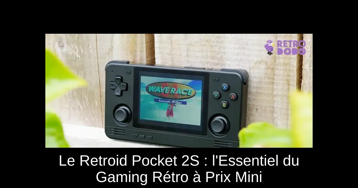 Le Retroid Pocket 2S : l'Essentiel du Gaming Rétro à Prix Mini