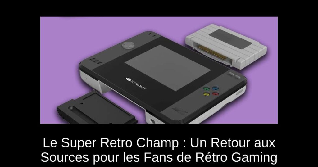 Le Super Retro Champ : Un Retour aux Sources pour les Fans de Rétro Gaming