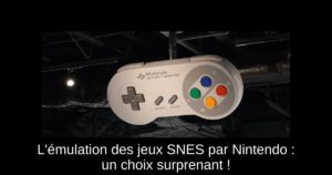 L'émulation des jeux SNES par Nintendo : un choix surprenant !