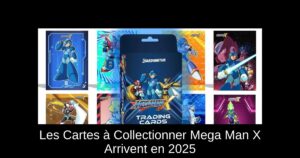 Les Cartes à Collectionner Mega Man X Arrivent en 2025