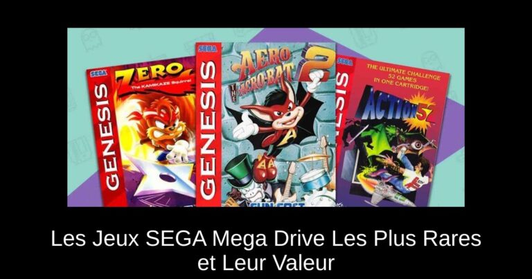 Les Jeux SEGA Mega Drive Les Plus Rares et Leur Valeur