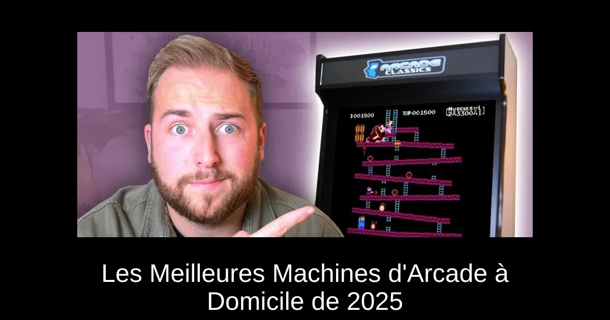 Les Meilleures Machines d'Arcade à Domicile de 2025