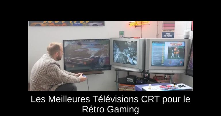 Les Meilleures Télévisions CRT pour le Rétro Gaming