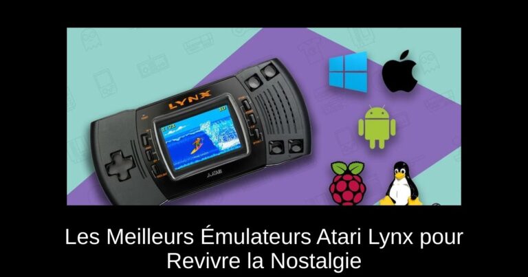 Les Meilleurs Émulateurs Atari Lynx pour Revivre la Nostalgie