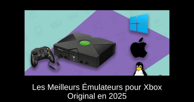 Les Meilleurs Émulateurs pour Xbox Original en 2025