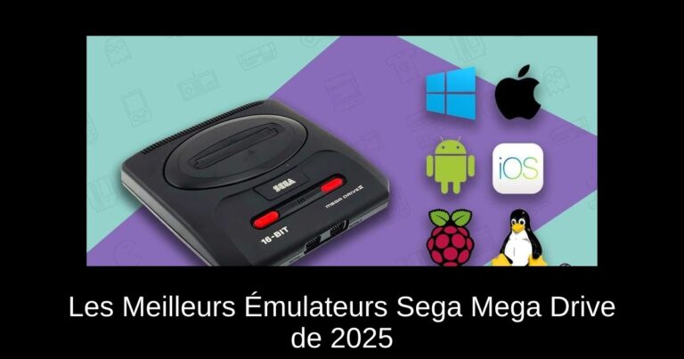 Les Meilleurs Émulateurs Sega Mega Drive de 2025