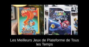 Les Meilleurs Jeux de Plateforme de Tous les Temps