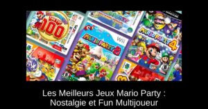 Les Meilleurs Jeux Mario Party : Nostalgie et Fun Multijoueur