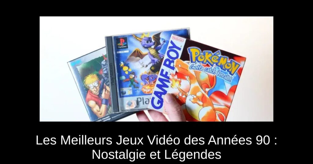 Les Meilleurs Jeux Vidéo des Années 90 : Nostalgie et Légendes