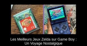 Les Meilleurs Jeux Zelda sur Game Boy : Un Voyage Nostalgique