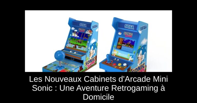 Les Nouveaux Cabinets d'Arcade Mini Sonic : Une Aventure Retrogaming à Domicile