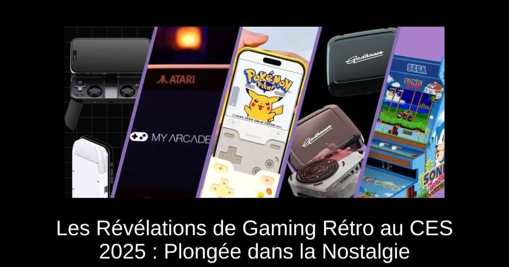 Les Révélations de Gaming Rétro au CES 2025 : Plongée dans la Nostalgie