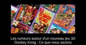 Les rumeurs autour d'un nouveau jeu 3D Donkey Kong : Ce que nous savons