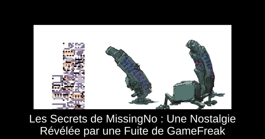 Les Secrets de MissingNo : Une Nostalgie Révélée par une Fuite de GameFreak